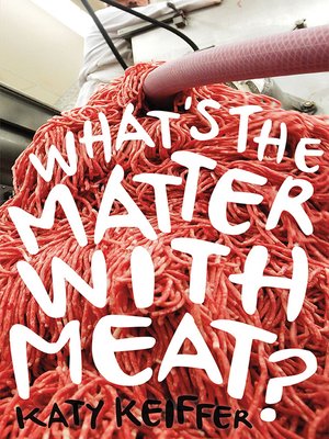 cover image of What's the Matter with Meat?